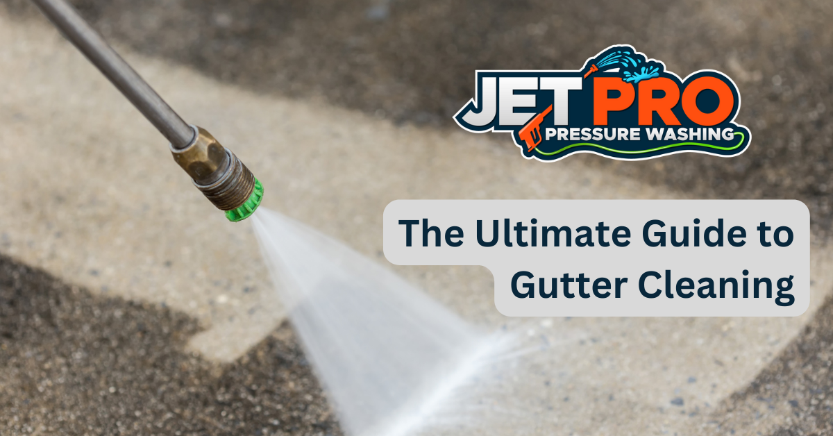 The Ultimate Guide To Gutter Cleaning