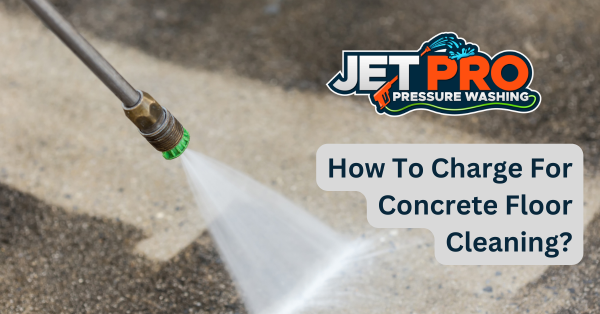 How To Charge For Concrete Floor Cleaning