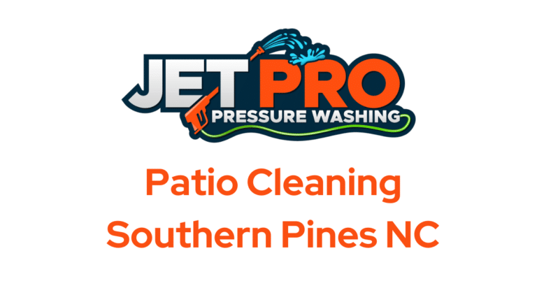 Patio Cleaning In Southern Pines Nc