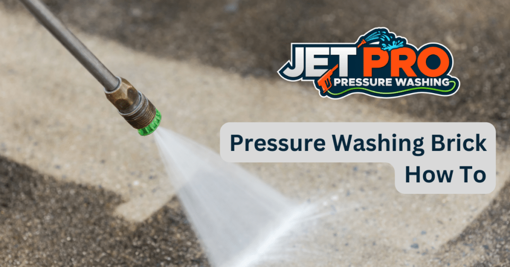 Pressure Washing Brick How To