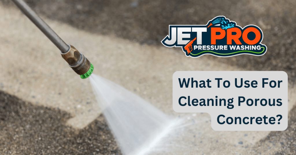 What To Use For Cleaning Porous Concrete